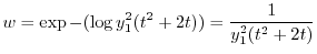 $\displaystyle w = \exp{- (\log{y_{1}^2 (t^2 + 2t)})} = \frac{1}{y_{1}^2 (t^2 + 2t)} $