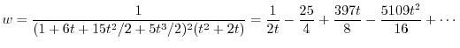 $\displaystyle w = \frac{1}{(1 + 6t + 15t^{2}/2 + 5t^{3}/2)^2 (t^2 + 2t)} = \frac{1}{2t} -\frac{25}{4} + \frac{397t}{8} - \frac{5109t^2}{16} + \cdots $