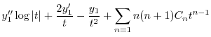 $\displaystyle y_{1}^{\prime\prime} \log{\vert t\vert} + \frac{2y_{1}^{\prime}}{t} - \frac{y_{1}}{t^2} + \sum_{n=1}n(n+1)C_{n}t^{n-1}$