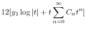$\displaystyle 12 [y_{1} \log{\vert t\vert} + t\sum_{n=0}^{\infty}C_{n}t^{n}]$