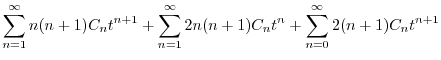 $\displaystyle \sum_{n=1}^{\infty}n(n+1)C_{n}t^{n+1} + \sum_{n=1}^{\infty}2n(n+1)C_{n}t^{n} + \sum_{n=0}^{\infty}2(n+1)C_{n}t^{n+1}$