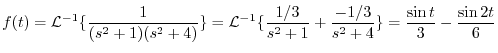 $\displaystyle f(t) = {\cal L}^{-1}\{\frac{1}{(s^2 + 1)(s^2 + 4)}\} = {\cal L}^{...
.../3}{s^2 + 1} + \frac{-1/3}{s^2 + 4}\} = \frac{\sin{t}}{3} - \frac{\sin{2t}}{6} $