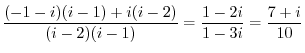 $\displaystyle \frac{(-1-i)(i-1) + i(i-2)}{(i-2)(i-1)}
= \frac{1-2i}{1-3i} = \frac{7+i}{10}$