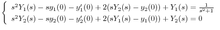 $\displaystyle \left\{\begin{array}{l}
s^2 Y_{1}(s) - sy_{1}(0) - y_{1}^{\prime}...
..._{2}^{\prime}(0) + 2(sY_{1}(s) - y_{1}(0)) + Y_{2}(s) = 0
\end{array}\right . $