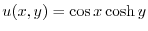 $\displaystyle{ u(x,y) = \cos{x}\cosh{y}}$