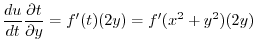 $\displaystyle \frac{du}{dt}\frac{\partial t}{\partial y} = f^{\prime}(t)(2y) = f^{\prime}(x^2 + y^2)(2y)$