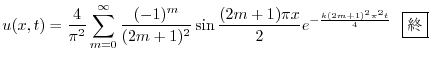 $\displaystyle u(x,t) = \frac{4}{\pi^{2}}\sum_{m=0}^{\infty} \frac{(-1)^{m}}{(2m...
...\sin{\frac{(2m+1)\pi x}{2}} e^{-\frac{k(2m+1)^{2}\pi^{2} t}{4}}\ \ \framebox{I}$