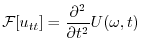 $\displaystyle {\cal F}[u_{tt}] = \frac{\partial^2}{\partial t^2}U(\omega,t) $
