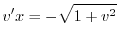$\displaystyle v^{\prime}x = - \sqrt{1 + v^2} $