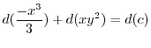 $\displaystyle d(\frac{- x^3}{3}) + d(xy^{2}) = d(c) $