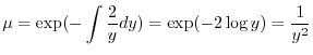 $\displaystyle \mu = \exp(- \int \frac{2}{y} dy) = \exp(-2 \log{y}) = \frac{1}{y^2} $