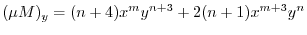 $\displaystyle (\mu M)_{y} = (n+4)x^{m}y^{n+3} + 2(n+1)x^{m+3}y^{n} $
