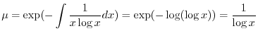 $\displaystyle \mu = \exp(- \int \frac{1}{x\log{x}} dx) = \exp( - \log(\log{x})) = \frac{1}{\log{x}} $