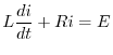 $\displaystyle L\frac{di}{dt} + Ri = E $