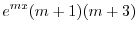$\displaystyle e^{mx}(m+1)(m+3)$