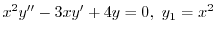 $\displaystyle{ x^{2}y^{\prime\prime} - 3xy^{\prime} + 4y = 0, \ y_{1} = x^{2}}$