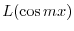 $\displaystyle L(\cos{mx})$