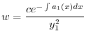 $\displaystyle w = \frac{c e^{- \int a_{1}(x) dx}}{y_{1}^{2}} $