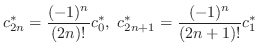 $\displaystyle c_{2n}^{*} = \frac{(-1)^{n}}{(2n)!}c_{0}^{*},  c_{2n+1}^{*} = \frac{(-1)^{n}}{(2n+1)!}c_{1}^{*} $