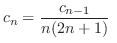 $\displaystyle c_{n} = \frac{c_{n-1}}{n(2n+1)}  $