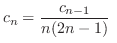 $\displaystyle c_{n} = \frac{c_{n-1}}{n(2n-1)}  $