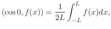 $\displaystyle (\cos{0},f(x)) = \frac{1}{2L}\int_{-L}^{L}f(x)dx,$