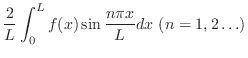 $\displaystyle \frac{2}{L}\int_{0}^{L}f(x)\sin{\frac{n\pi x}{L}}dx  (n = 1,2\ldots )$