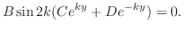 $\displaystyle B\sin{2k}(Ce^{ky} + De^{-ky}) = 0. $