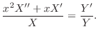 $\displaystyle \frac{x^{2}X^{\prime\prime} + xX^{\prime}}{X} = \frac{Y^{\prime}}{Y}. $