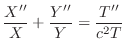 $\displaystyle \frac{X^{\prime\prime}}{X} + \frac{Y^{\prime\prime}}{Y} = \frac{T^{\prime\prime}}{c^{2}T} $