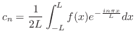 $\displaystyle c_{n} = \frac{1}{2L}\int_{-L}^{L}f(x)e^{-\frac{in\pi x}{L}} dx $