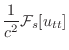 $\displaystyle \frac{1}{c^2}{\cal F}_{s}[u_{tt}]$