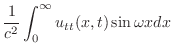 $\displaystyle \frac{1}{c^2}\int_{0}^{\infty}u_{tt}(x,t)\sin{\omega x}dx$
