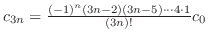 $c_{3n} = \frac{(-1)^{n}(3n-2)(3n-5) \cdots 4 \cdot 1}{(3n)!} c_{0}$