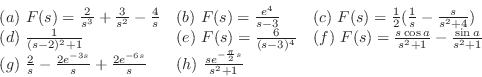 \begin{displaymath}\begin{array}{lll}
(a) F(s) = \frac{2}{s^3} + \frac{3}{s^2} ...
...}}{s} & (h) \frac{se^{-\frac{\pi}{2}s}}{s^2 + 1} &
\end{array}\end{displaymath}