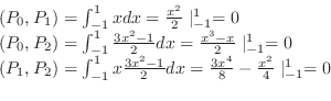 \begin{displaymath}\begin{array}{l}
(P_{0},P_{1}) = \int_{-1}^{1}xdx = \frac{x^2...
...x = \frac{3x^4}{8} - \frac{x^2}{4}\mid_{-1}^{1} = 0
\end{array}\end{displaymath}