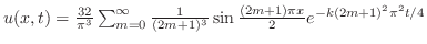 $u(x,t) = \frac{32}{\pi^3}\sum_{m = 0}^{\infty}\frac{1}{(2m+1)^3}\sin{\frac{(2m+1)\pi x}{2}}e^{-k(2m+1)^{2}\pi^{2}t/4}$