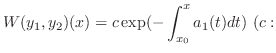$\displaystyle W(y_{1},y_{2})(x) = c\exp(-\int_{x_{0}}^{x}a_{1}(t)dt)  (c:$
