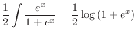 $\displaystyle \frac{1}{2}\int\frac{e^{x}}{1+e^{x}} = \frac{1}{2}\log{(1+e^{x})}$