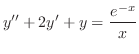 $\displaystyle{ y^{\prime\prime} + 2y^{\prime} + y = \frac{e^{-x}}{x}}$