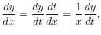 $\displaystyle \frac{dy}{dx} = \frac{dy}{dt}\frac{dt}{dx} = \frac{1}{x}\frac{dy}{dt}, $