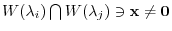 $W(\lambda_{i}) \bigcap W(\lambda_{j}) \ni {\mathbf x} \neq {\bf0}$