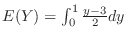 $E(Y) = \int_{0}^{1} \frac{y-3}{2}dy$