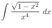 $\displaystyle{\int{\frac{\sqrt{1 - x^2}}{x^4}}\ dx}$