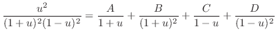 $\displaystyle \frac{u^2}{(1+u)^2 (1 -u)^2} = \frac{A}{1+u} + \frac{B}{(1+u)^{2}} + \frac{C}{1-u} + \frac{D}{(1-u)^{2}}$