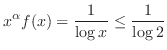 $\displaystyle x^{\alpha}f(x) = \frac{1}{\log{x}} \leq \frac{1}{\log{2}}$