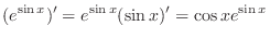 $\displaystyle{(e^{\sin{x}})^{\prime} = e^{\sin{x}}(\sin{x})^{\prime} = \cos{x} e^{\sin{x}}}$