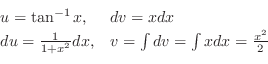 \begin{displaymath}\begin{array}{ll}
u = \tan^{-1}{x}, & dv = x dx\\
du = \frac...
...x^2}dx, & v = \int dv = \int x dx = \frac{x^2}{2}
\end{array} \end{displaymath}