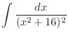$\displaystyle \int{\frac{dx}{(x^2 + 16)^2}}$