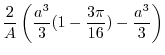 $\displaystyle \frac{2}{A}\left(\frac{a^3}{3}(1 - \frac{3\pi}{16}) - \frac{a^3}{3}\right)$